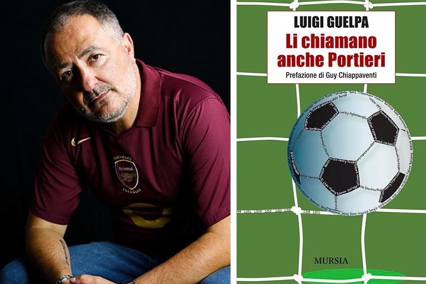 luigi Gualpa Li chiamavano anche portieri